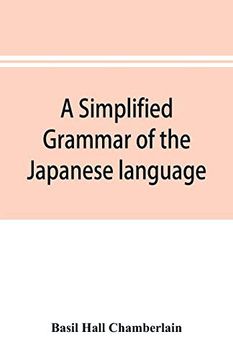 portada A Simplified Grammar of the Japanese Language (Modern Written Style) (en Inglés)