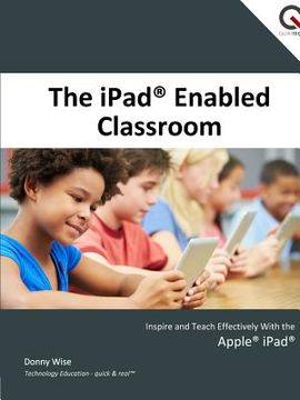 portada The iPad Enabled Classroom (in English)