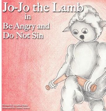 portada Jo-Jo the Lamb: Be Angry and Do Not Sin (en Inglés)