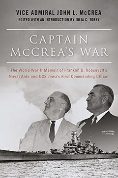 portada Captain McCrea's War: The World War II Memoir of Franklin D. Roosevelt’s Naval Aide and USS Iowa’s First Commanding Officer