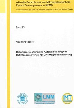 portada Selbstüberwachung und Autokalibrierung von Hall-Sensoren für die Robuste Magnetfeldmessung (in German)