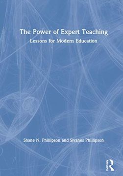 portada The Power of Expert Teaching: Lessons for Modern Education (en Inglés)