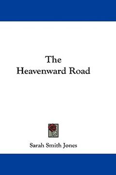 portada the heavenward road (in English)