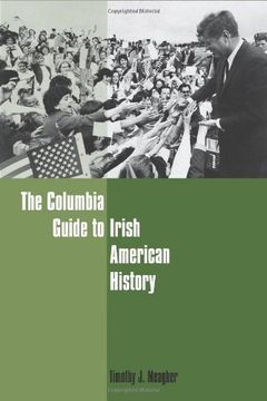 portada The Columbia Guide to Irish American History (Columbia Guides to American History and Cultures) (en Inglés)