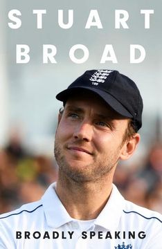 portada Stuart Broad: Broadly Speaking: Pre-Order his Autobiography now