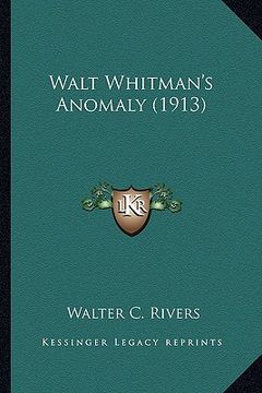 portada walt whitman's anomaly (1913) (in English)