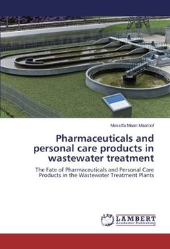 portada Pharmaceuticals and personal care products in wastewater treatment: The Fate of Pharmaceuticals and Personal Care Products in the Wastewater Treatment Plants