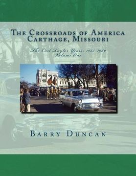 portada The Crossroads of America Carthage, Missouri: The Carl Taylor Years: 1955-1959 (en Inglés)