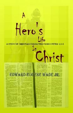 portada a hero's life in christ (en Inglés)