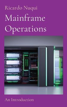 portada Mainframe Operations: An Introduction (Mainframe Knowledge) (en Inglés)