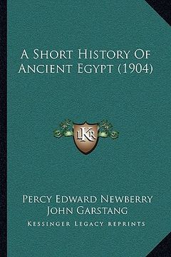 portada a short history of ancient egypt (1904) a short history of ancient egypt (1904) (en Inglés)
