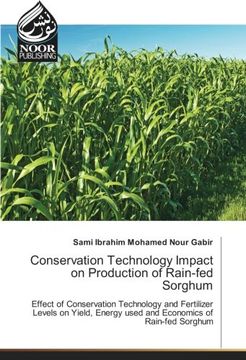 portada Conservation Technology Impact on Production of Rain-fed Sorghum: Effect of Conservation Technology and Fertilizer Levels on Yield, Energy used and Economics of Rain-fed Sorghum