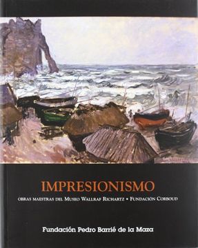 portada impresionismo. obras maestras del museo wallraf richartz.fundacion corboud (in Spanish)