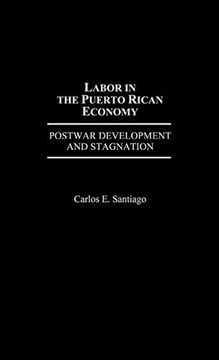 portada Labor in the Puerto Rican Economy: Postwar Development and Stagnation (in English)