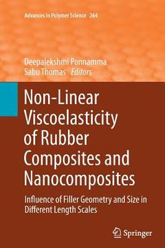 portada Non-Linear Viscoelasticity of Rubber Composites and Nanocomposites: Influence of Filler Geometry and Size in Different Length Scales (en Inglés)