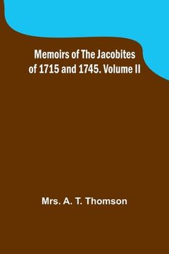 portada Memoirs of the Jacobites of 1715 and 1745. Volume II