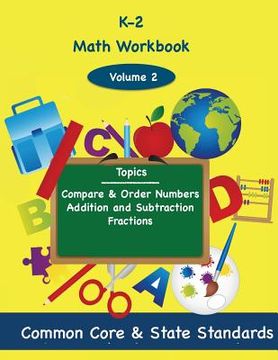 portada K-2 Math Volume 2: Compare and Order Numbers, Addition and Subtractions, Fractions (en Inglés)