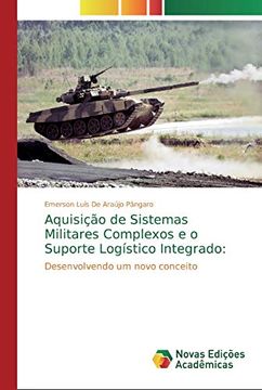 portada Aquisição de Sistemas Militares Complexos e o Suporte Logístico Integrado (en Portugués)
