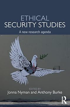 portada Ethical Security Studies: A new Research Agenda (en Inglés)