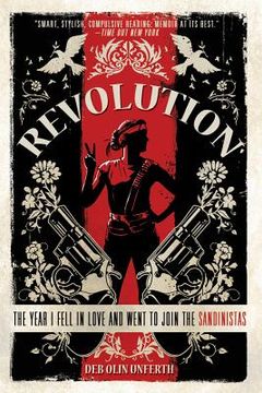 portada revolution: the year i fell in love and went to join the sandinistas (en Inglés)