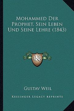 portada Mohammed Der Prophet, Sein Leben Und Seine Lehre (1843) (en Alemán)