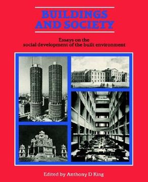portada buildings and society: essays on the social development of the built environment (en Inglés)