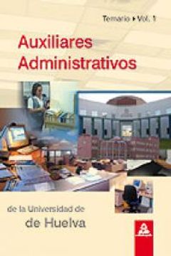 portada Auxiliares Administrativos De La Universidad De Huelva. Volumen I