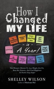 portada How I Changed My Life in a Year! (en Inglés)