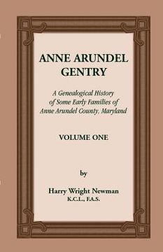 portada Anne Arundel Gentry, a Genealogical History of Some Early Families of Anne Arundel County, Maryland, Volume 1