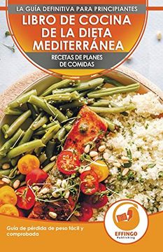 portada Libro de Cocina de Dieta Mediterránea Para Principiantes: Guía Para la Pérdida de Peso Fácil y Comprobada Recetas de Planes de Comidas (Libro en Español