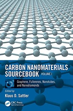 portada 1: Carbon Nanomaterials Sourcebook: Graphene, Fullerenes, Nanotubes, and Nanodiamonds, Volume i (en Inglés)