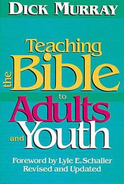 portada teaching the bible to adults and youth: revised and updated (en Inglés)