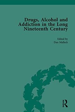 portada Drugs, Alcohol and Addiction in the Long Nineteenth Century: Volume IV (in English)