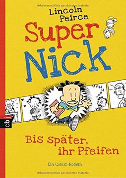 portada Super Nick - bis Später, ihr Pfeifen! Ein Comic-Roman Band 1 (in German)
