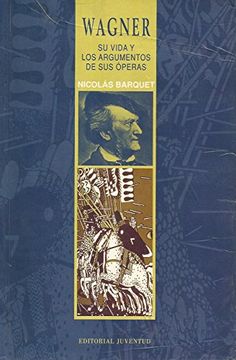 portada Wagner, su Vida y los Argumentos de sus Operas