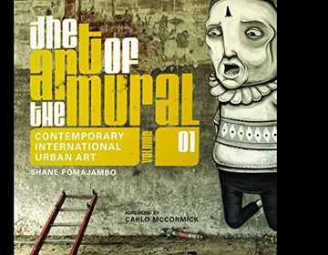 portada The art of the Mural Volume 1: A Contemporary Global Movement (in English)