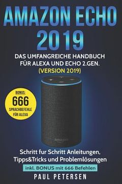 portada Amazon Echo 2019: Das umfangreiche Handbuch für Alexa und Echo 2.Gen. (Version 2019) - Schritt für Schritt Anleitungen, Tipps&Tricks und (en Alemán)