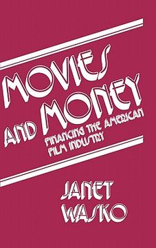 portada movies and money: financing the american film industry (en Inglés)