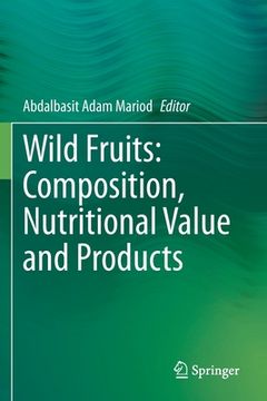 portada Wild Fruits: Composition, Nutritional Value and Products (en Inglés)