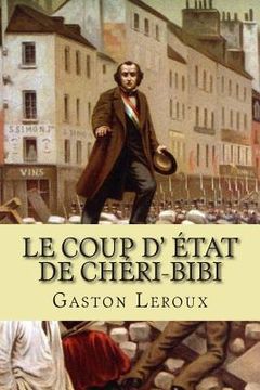 portada Le coup d' etat de Cheri-Bibi: Les aventures de Cheri-Bibi (en Francés)