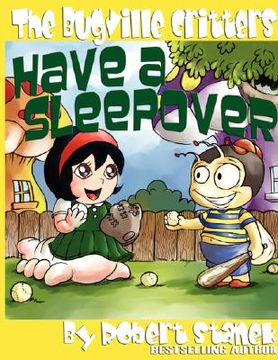 portada the bugville critters have a sleepover (buster bee's adventures series #3, the bugville critters) (en Inglés)