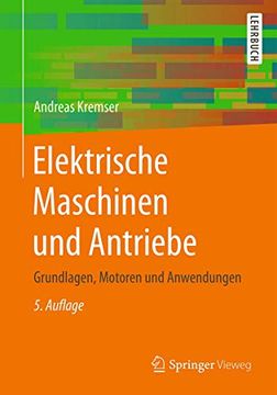 portada Elektrische Maschinen und Antriebe: Grundlagen, Motoren und Anwendungen (in German)