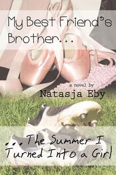 portada my best friend's brother/the summer i turned into a girl (en Inglés)