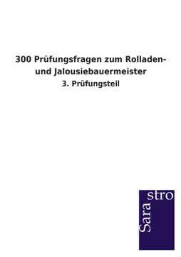 portada 300 Prüfungsfragen zum Rolladen- und Jalousiebauermeister (German Edition) (in German)