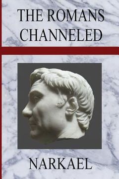 portada The Romans Channeled (en Inglés)
