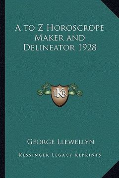 portada a to z horoscrope maker and delineator 1928 (in English)