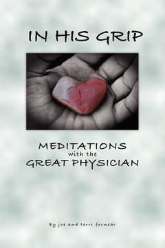 portada in his grip, meditations with the great physician (in English)