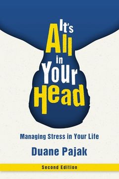 portada It's All in Your Head, Second Edition: Managing Stress in Your Life (en Inglés)