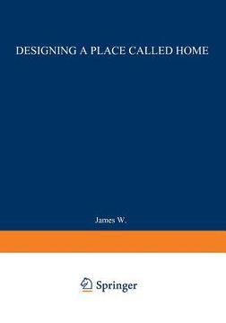 portada Designing a Place Called Home: Reordering the Suburbs (en Inglés)
