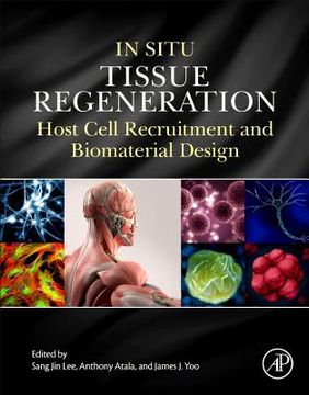 portada In Situ Tissue Regeneration: Host Cell Recruitment and Biomaterial Design(Academic pr Inc) (in English)